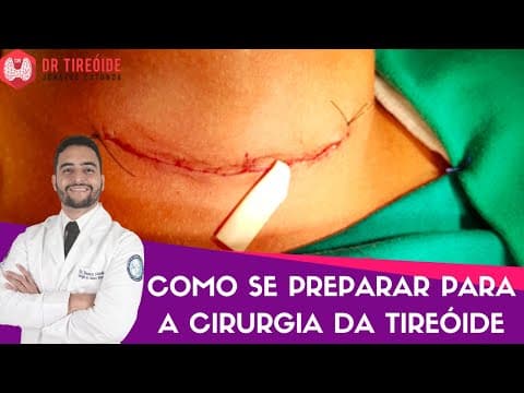 Como se preparar para a cirurgia da tireóide | Dr Jônatas Catunda
