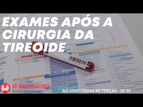 Quais exames precisa fazer após a cirurgia da tireoide?