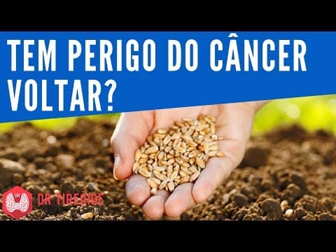 Tem perigo do câncer voltar?| Dr Tireóide Responde