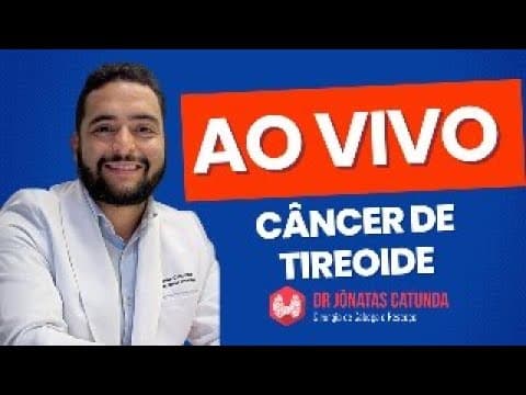 Câncer de tireoide - Ao vivo respondendo perguntas