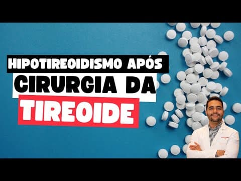 Hipotireoidismo após cirurgia a tireoide