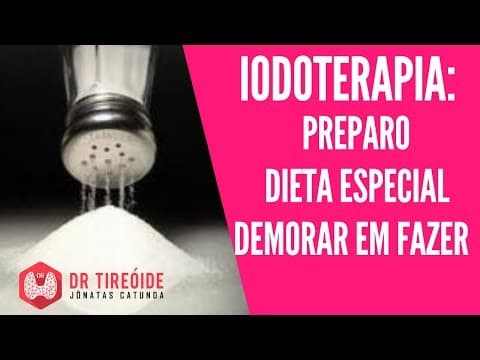 Dúvidas comuns sobre a Iodoterapia - Preparo, dieta especial, demorar em fazer | Dr Jônatas Catunda