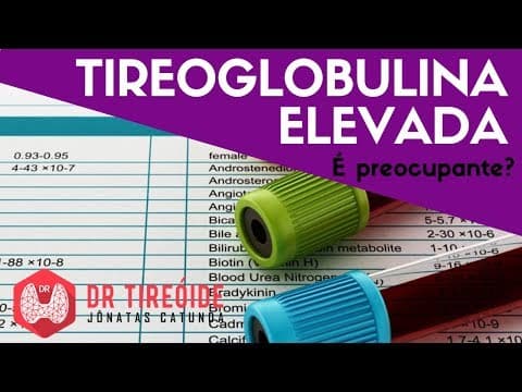 Tireoglobulina elevada - É preocupante? - Dr Tireóide Responde