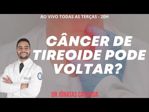 Recidiva do câncer de tireoide - Quais as chances?