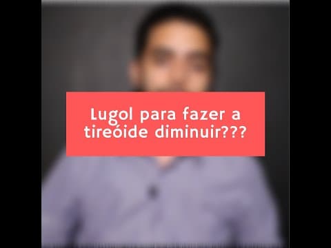 Lugol é perigoso!
