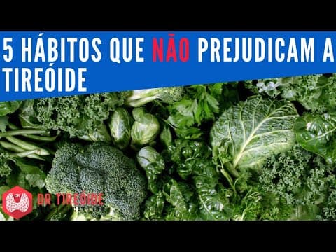 5 Hábitos que NÃO prejudicam a tireóide - Live Dr Tireóide Responde