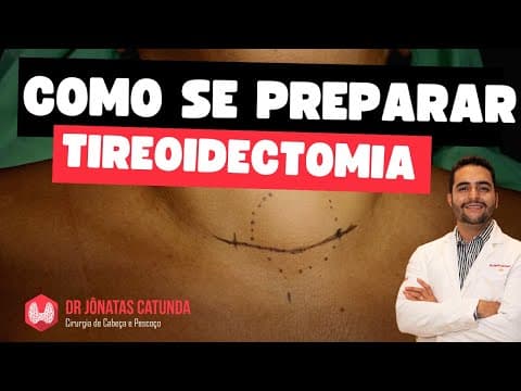 Tireoidectomia - como se preparar para a cirurgia e ter uma boa recuperação sem complicações