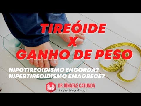 Tireoide e o peso - engorda? emagrece?