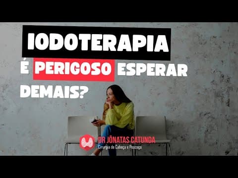 É perigoso esperar demais pela iodoterapia no câncer de tireoide?