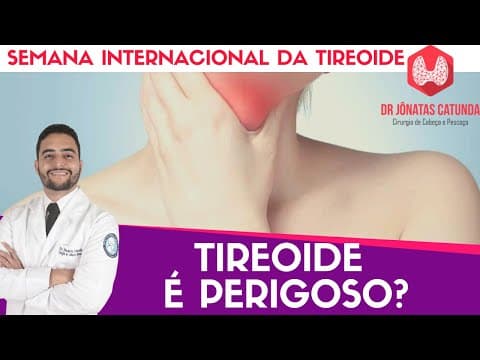 Tireoide é Perigoso? - Semana internacional da tireoide