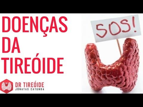 Quais são as doenças da tireoide? Existem tipos de tireóide? | Dr Jônatas Catunda