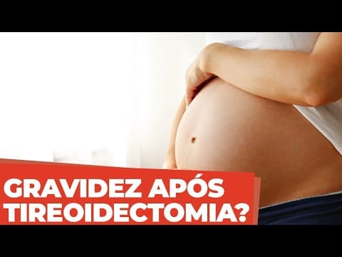 Pode engravidar após a cirurgia da tireoide?