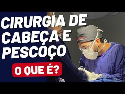 Cirurgia de cabeça e pescoço - o que é essa especialidade?