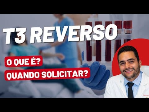 T3 reverso: para que serve e quando pedir