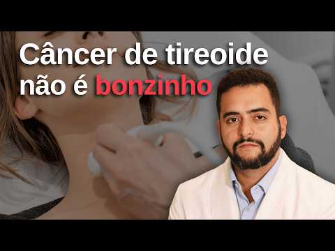 Câncer de tireoide NÃO é bonzinho