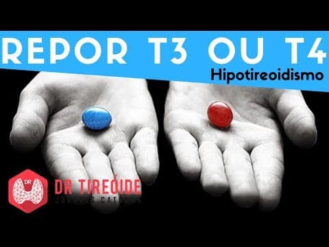 Repor T3 e T4? Ou apenas T4 ( levotiroxina)? - Dr Tireóide Responde