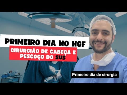 Primeiro dia como cirurgião de cabeça e pescoço pelo SUS no HGF