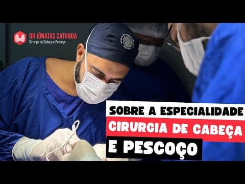Sobre a especialidade cirurgia de cabeça e pescoço