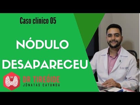 Nódulo que desapareceu - Caso clínico | Dr Jônatas Catunda