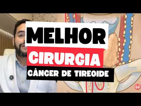 Tireoidectomia Total ou Parcial — Qual é a Melhor para o Câncer de Tireoide? | Dr. Jônatas Catunda