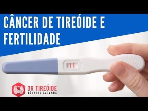 Câncer de tireóide e fertilidade - Vai poder engravidar? - Dr Tireóide Responde