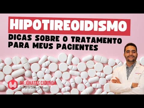 Hipotireoidismo - dicas que dou para meus pacientes na consulta
