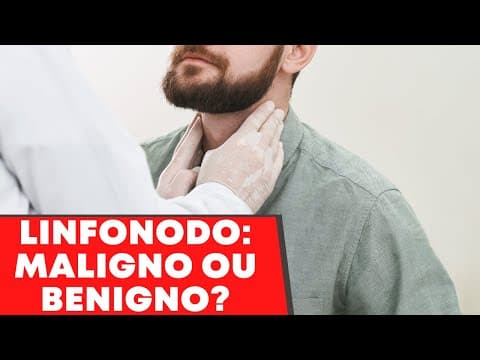 Linfonodo aumentado: Como diferenciar Maligno X Benigno?