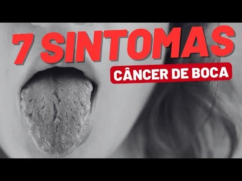 7 Sintomas de Câncer de Boca que Você NÃO Pode Ignorar!