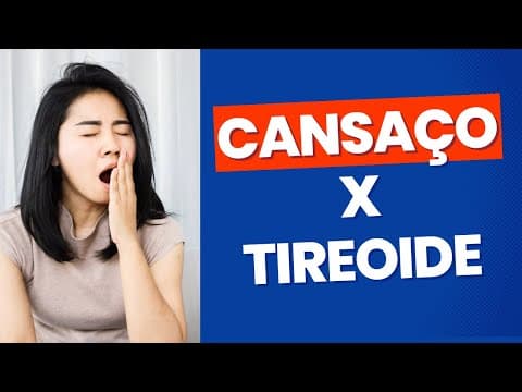 Cansaço - sintoma de doença da tireoide?
