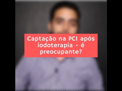 Laudo da PCI - Pesquisa de Corpo Inteiro após a iodoterapia