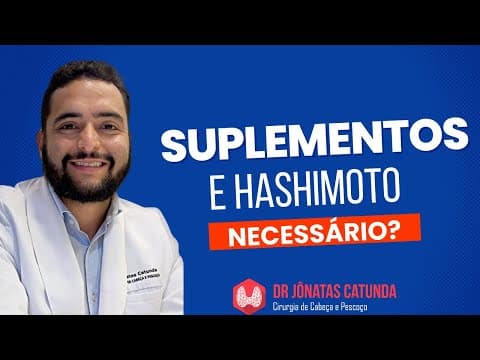 Suplementos em Hipotireoidismo e Tireoidite de Hashimoto - tem benefício?