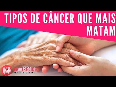 Tipos de Câncer que mais matam no Brasil | Dr Jônatas Catunda