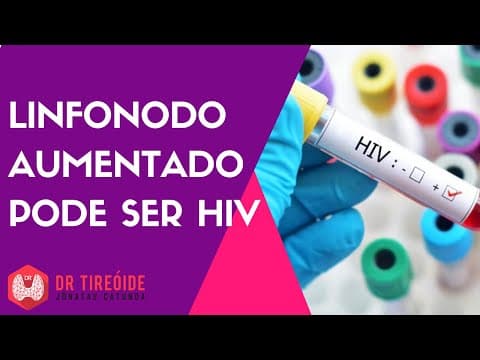 Linfonodo aumentado pode ser sinal de HIV?