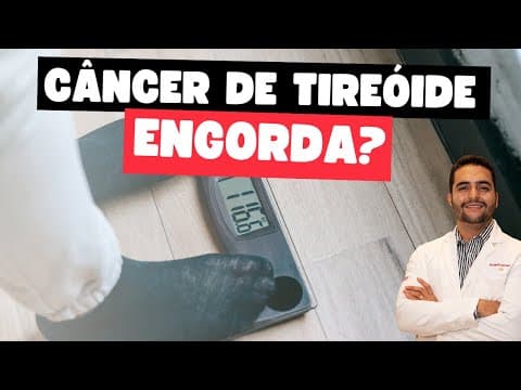 Ganho de peso após tratamento do câncer de tireoide