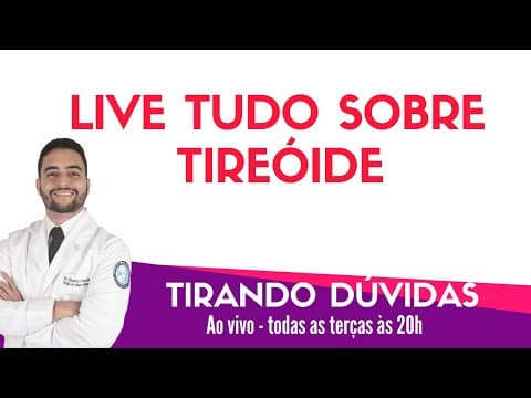 Live tudo sobre tireóide - Respondendo dúvidas ao vivo