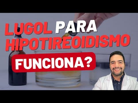 Lugol no hipotireoidismo: por que não é indicado