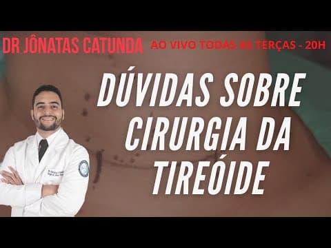 Ao vivo respondendo dúvidas sobre a tireoidectomia | Dr Jônatas Catunda