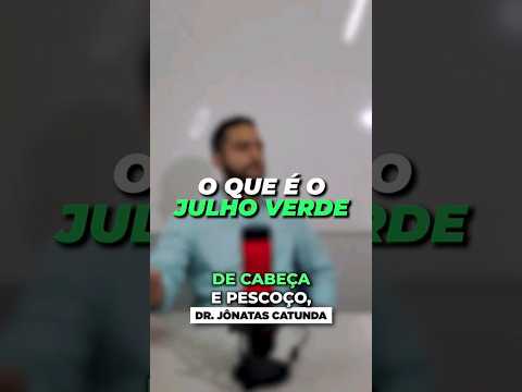 Campanha Julho Verde - câncer de cabeça e pescoço