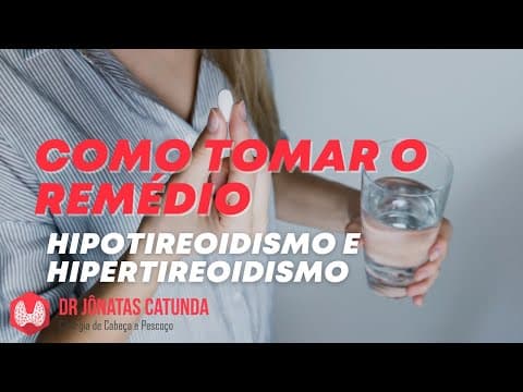 Hipotireoidismo e hipertireoidismo: Como tomar os remédios?