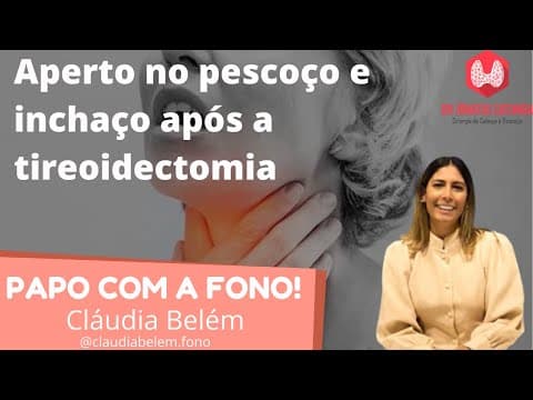 Sensação de aperto no pescoço e inchaço após a cirurgia da tireoide
