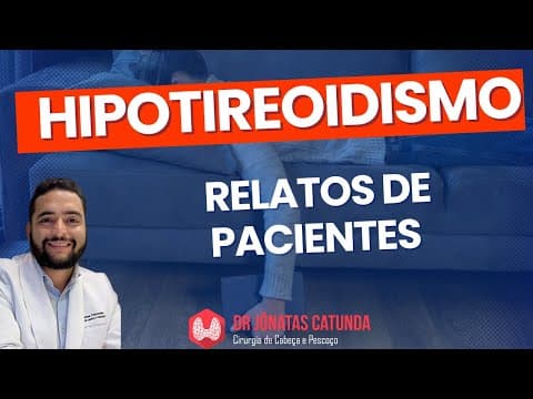 Hipotireoidismo - comentando os comentários de pacientes!