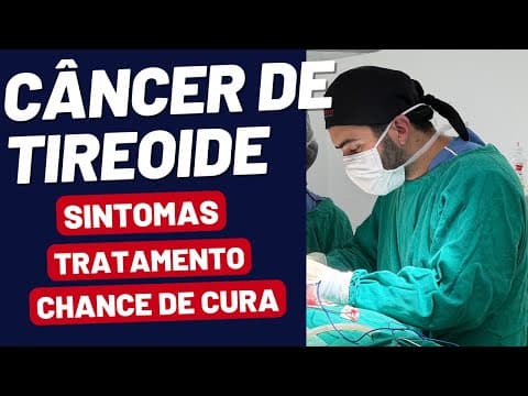 Câncer de Tireoide: Sintomas, Tratamento e Chances de Cura