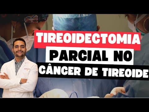 Tireoidectomia parcial para tratar câncer de tireoide