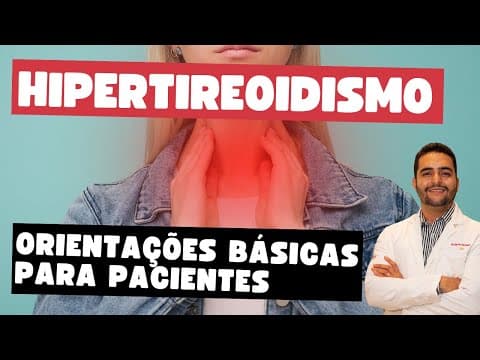 Hipertireoidismo - dicas que dou para meus pacientes