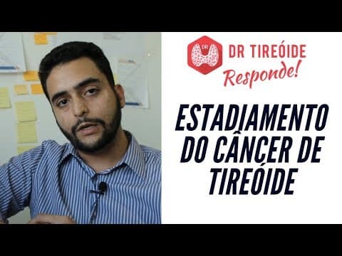 Estadiamento do câncer de tireóide! Dr Tireóide Responde