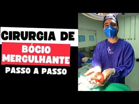 Cirurgia do bócio mergulhante: assista ao procedimento completo