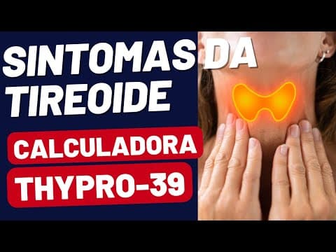 Calculadora THYPRO-39: Avaliando Sua Qualidade de Vida na Tireoide