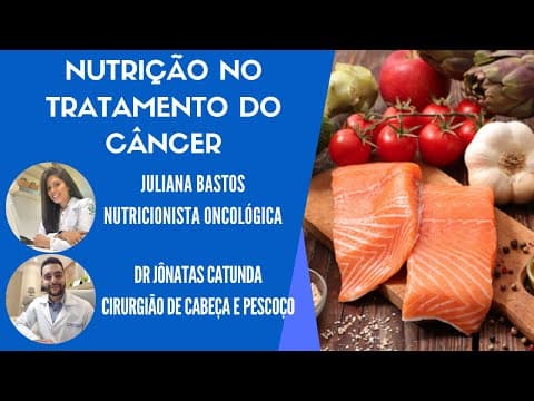Nutrição no tratamento do Câncer - Nutricionista oncológica Juliana Bastos