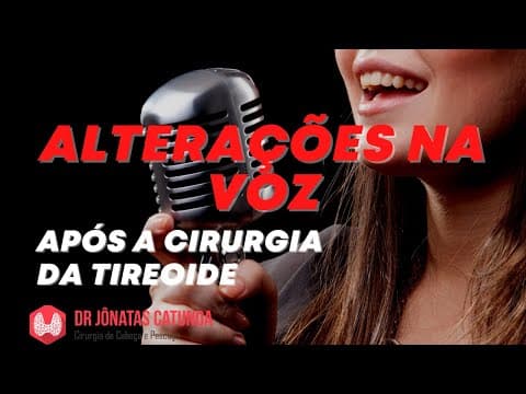Alterações na voz após a cirurgia da tireoide