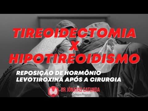 Hipotireoidismo após a tireoidectomia - tratamento, consequências